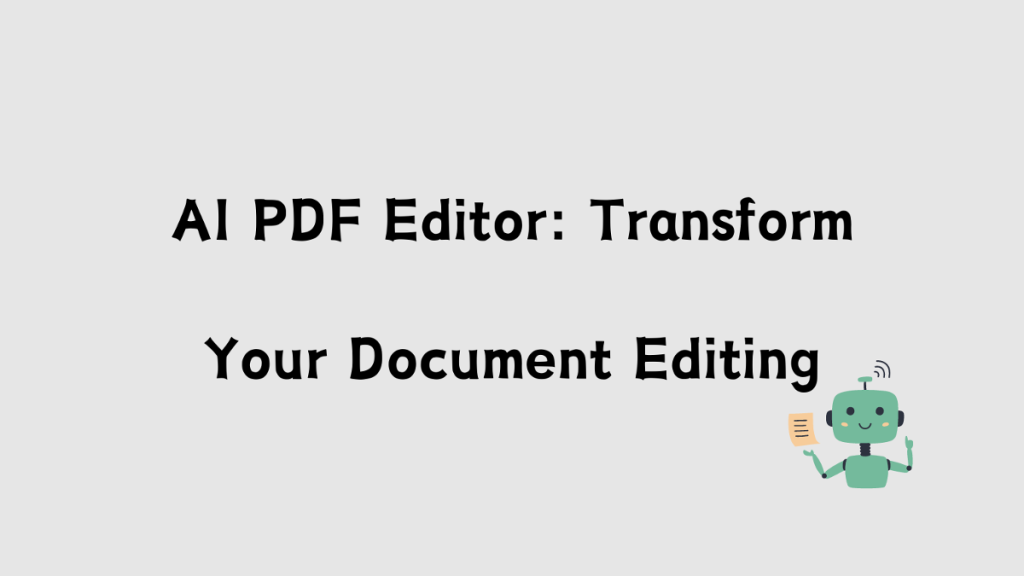 AI PDF Editor Transform Your Document Editing